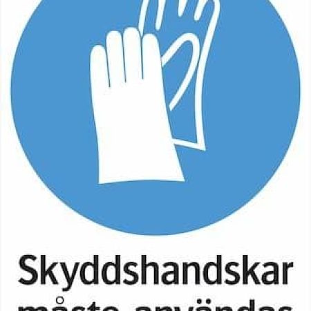 Påbudsskylt - Skyddshandskar måste användas